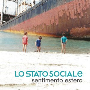 Album Sentimento estero from Lo Stato Sociale