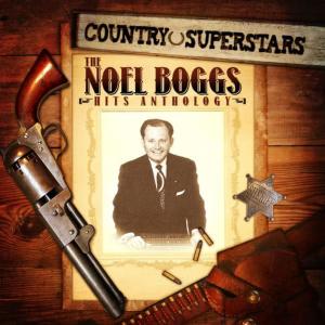 Noel Boggs的專輯Country Superstars: The Noel Boggs Hits Anthology