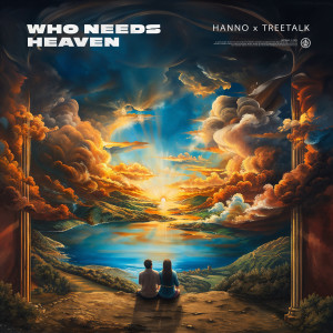 ดาวน์โหลดและฟังเพลง Who Needs Heaven พร้อมเนื้อเพลงจาก Hanno