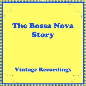 João Gilberto的专辑The Bossa Nova Story (Hq Remastered)