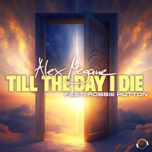 收听Alex Megane的Till the Day I Die (Extended Mix)歌词歌曲