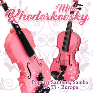 Mila Khodorkovsky的專輯Popurrí Santana; Samba Pa' Ti - Europa