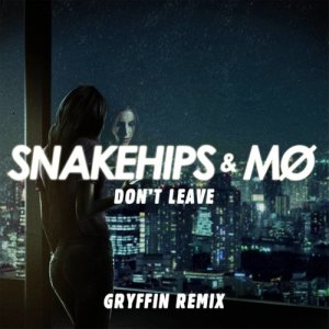 ดาวน์โหลดและฟังเพลง Don't Leave (Ekali Remix) (Ekali Remix|Explicit) พร้อมเนื้อเพลงจาก Snakehips