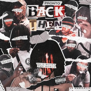 Album Back Then (Freestyle) (Explicit) from Pronto