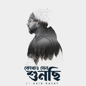 Album Kothao Jeno Sunchhi from Akib Hayat