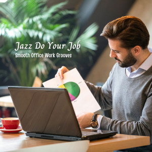 Album Jazz Do Your Job: Smooth Office Work Grooves from Music for Work