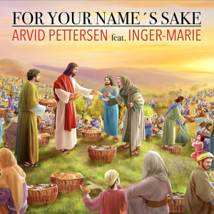 Arvid Pettersen的專輯For Your Name´S Sake