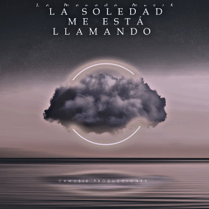 ดาวน์โหลดและฟังเพลง La Soledad Me Está Llamando พร้อมเนื้อเพลงจาก La Manada Musik