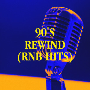 Best of 90s Hits的專輯90's Rewind (RnB Hits) (Explicit)