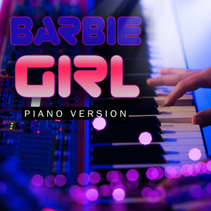 Dengarkan Barbie Girl (Piano Version) lagu dari Barbie Girl dengan lirik