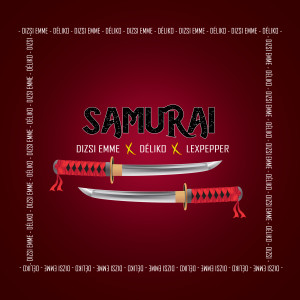 收聽Dizsi Emme的Samurai (Explicit)歌詞歌曲
