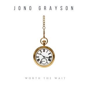 อัลบัม Worth The Wait ศิลปิน Jono Grayson