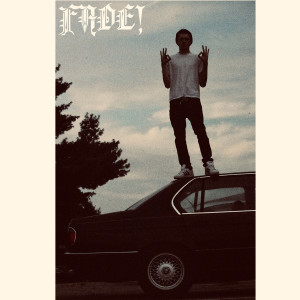 Listen to Fade! (Explicit) song with lyrics from TripTheFoolie