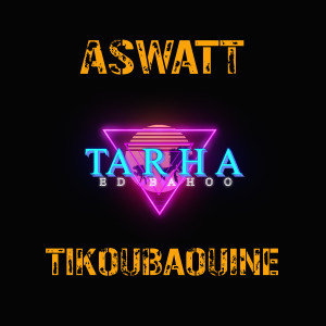 Album Tarha Ed Bahoo from ASWATT