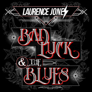 Laurence Jones的專輯Bad Luck & The Blues