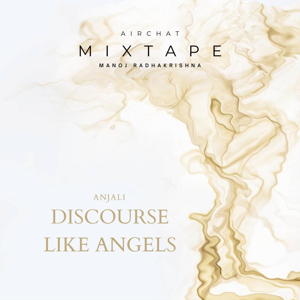 Discourse Like Angels (feat. Anjali)
