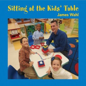 James Wahl的專輯Sitting at the Kids' Table