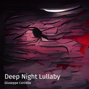 Deep Night Lullaby dari Giuseppe Corcella