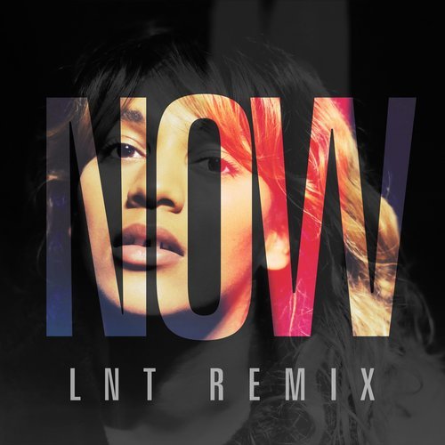 Now (LNT Remix)