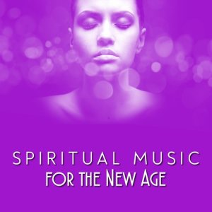 อัลบัม Spiritual Music for the New Age ศิลปิน World Music for the New Age