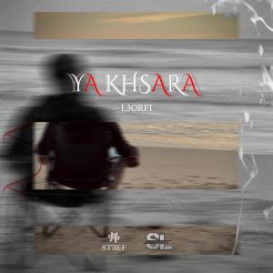 Album Ya Khsara (feat. L3orfi) oleh Steef