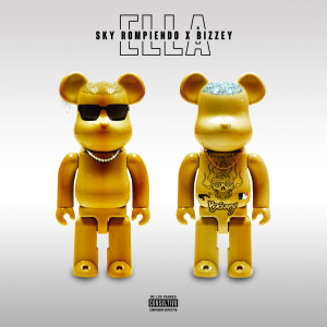 ดาวน์โหลดและฟังเพลง Ella (Explicit) พร้อมเนื้อเพลงจาก Sky Rompiendo