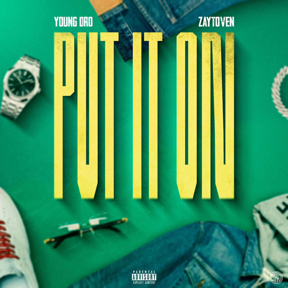 PUT IT ON (Explicit)