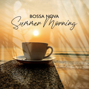 Summertime Music Paradise的專輯Bossa Nova Summer Morning (Lazy Sunday with Jazz, Cozy Coffeehouse, Positive Jazz, Relaxing Jazz Music, Summer Jazz Romance)