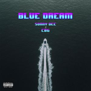 收聽Sonny Dee的Blue Dream (feat. CBG) (Explicit)歌詞歌曲