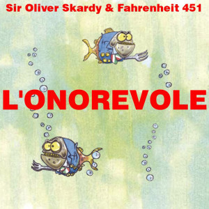 Listen to L'Onorevole (Explicit) song with lyrics from Sir Oliver Skardy