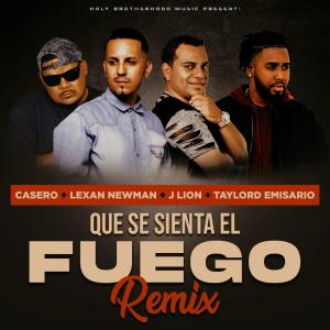Lexan Newman的專輯Que se Sienta el Fuego (feat. J Lion El Profeta, Casero & Taylord Emisario) [Remix]