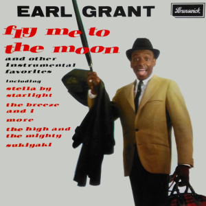 收聽Earl Grant的Fly Me to the Moon (In Other Words)歌詞歌曲