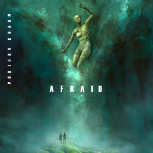 Listen to Afraid song with lyrics from Prolurv Charm