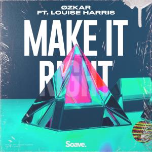 Make It Right dari ØZKAR