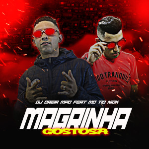 ดาวน์โหลดและฟังเพลง Magrinha Gostosa พร้อมเนื้อเพลงจาก DJ Oreia MPC