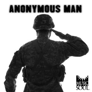 Listen to Anonymous Man song with lyrics from Music for the Soul