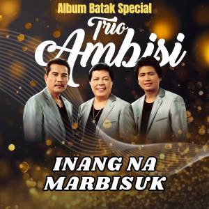 Album Inang Na Marbisuk from Trio Ambisi
