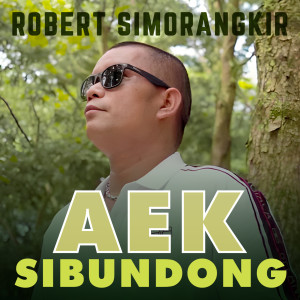 อัลบัม Aek Sibundong ศิลปิน Robert Simorangkir