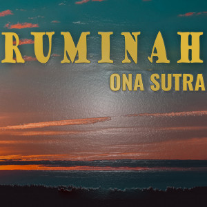 Ona Sutra的專輯Ruminah