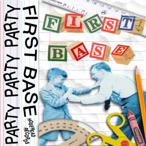 收聽First Base的Party, Party, Party歌詞歌曲