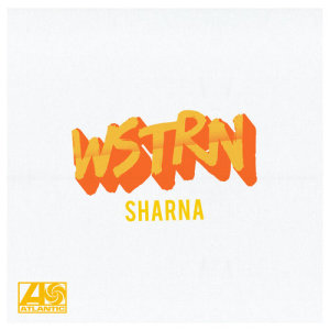 收聽WSTRN的Sharna (Explicit)歌詞歌曲
