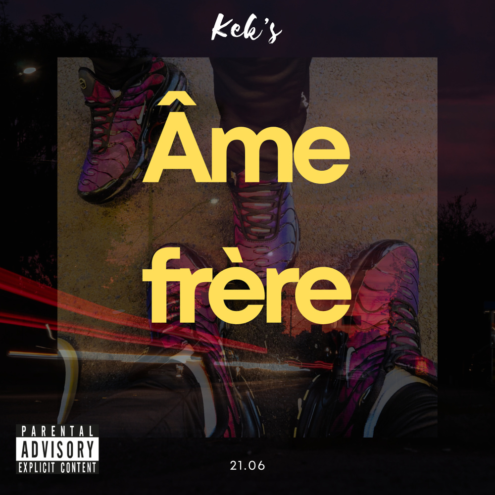 ÂME FRÈRE (Explicit)