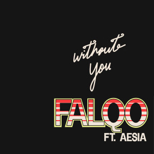 Listen to Without You song with lyrics from Falqo