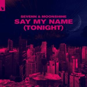 的专辑Say My Name (Tonight)