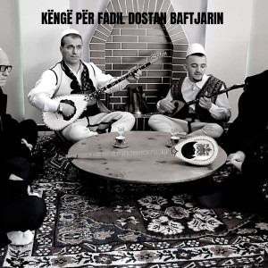 Dali Ismailaj的專輯Këngë për Fadil Dostan Baftjarin