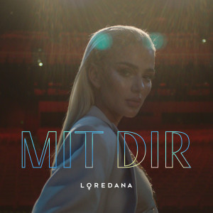 收听Loredana的Mit Dir歌词歌曲