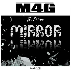 收听M4G的Mirror (Lacave Remix)歌词歌曲