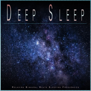 Album Deep Sleep: Relaxing Binaural Beats Sleeping Frequencies oleh Deep Sleep Music Collective