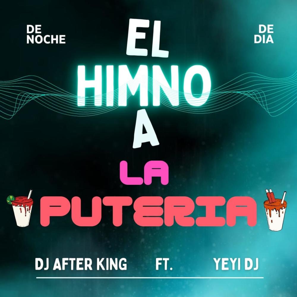 El himno a la puteria (Feat Yeyi Dj|Explicit)