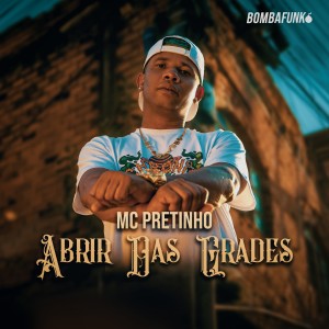 收聽MC Pretinho的Abrir das Grades歌詞歌曲